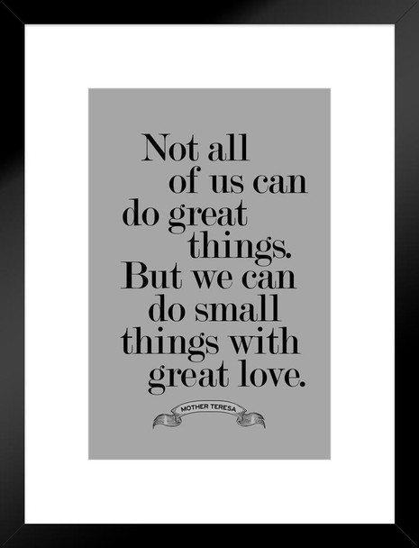 Mother Teresa Great Things With Love Inspirational Motivational Gray Matted Framed Art Print Wall Decor 20x26 inch