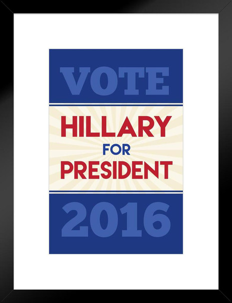 Vote Hillary Clinton President 2016 Tan Navy Red Campaign Matted Framed Art Wall Decor 20x26