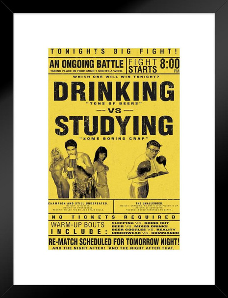 Drinking vs. Studying Fight College Dorm Room Drink Party Mock Boxing Match Parody Funny Educational Matted Framed Art Wall Decor 20x26