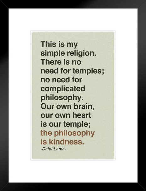 Dalai Lama This Is My Simple Religion Tan Famous Motivational Inspirational Quote Matted Framed Art Print Wall Decor 20x26 inch
