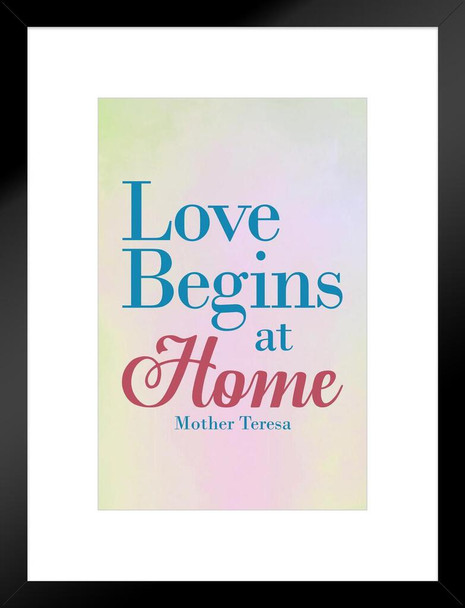 Mother Teresa Love Begins at Home Blue Famous Motivational Inspirational Quote Matted Framed Art Print Wall Decor 20x26 inch