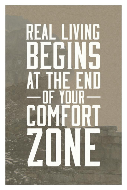 Laminated Real Living Begins At The End Of Your Comfort Zone Motivational Inspirational Poster Dry Erase Sign 12x18