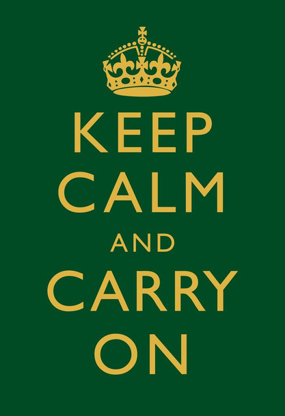 Keep Calm Carry On Motivational Inspirational WWII British Morale Dark Green Cool Wall Art Print Poster 24x36