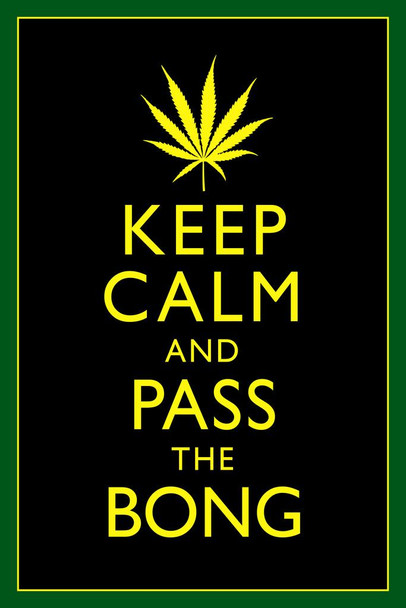 Marijuana Keep Calm And Pass The Bong Black Yellow Green Jamaica Humorous Cool Wall Decor Art Print Poster 24x36