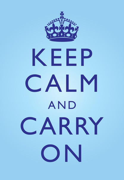 Keep Calm Carry On Motivational Inspirational WWII British Morale Bright Blue Cool Wall Art Print Poster 24x36