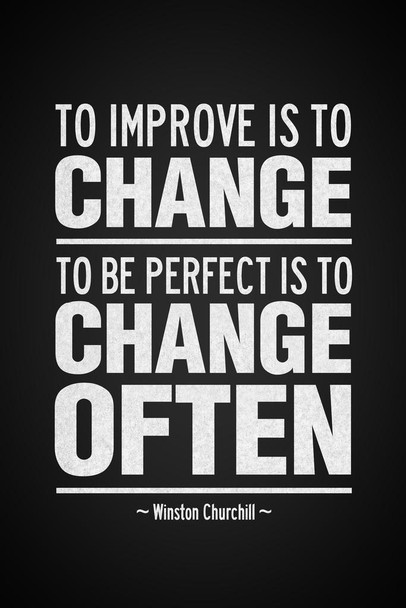 Winston Churchill To Improve Is To Change To Be Perfect To Often Motivational Black Cool Wall Art Print Poster 24x36