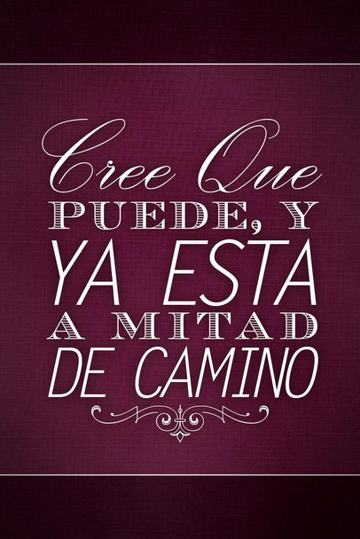 Laminated Cree Que Puede Y Ya Esta A Mitad de Camino Maroon Poster Dry Erase Sign 12x18