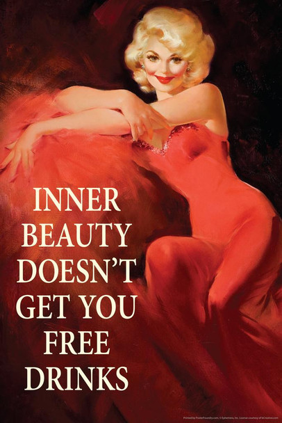 Laminated Inner Beauty Doesnt Get You Free Drinks Humor Poster Dry Erase Sign 12x18