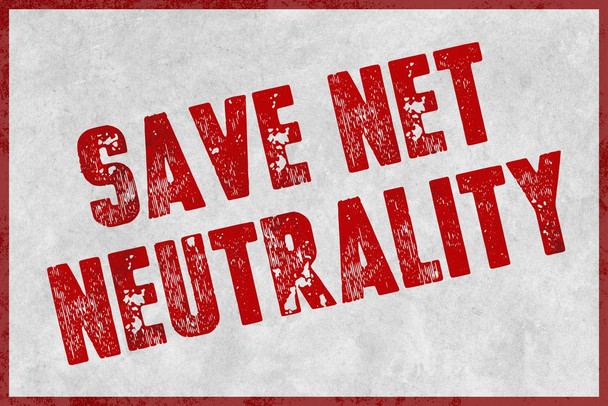 Laminated Save Net Neutrality Poster Dry Erase Sign 12x18
