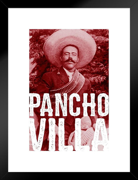 Pancho Villa Art Print Matted Framed Wall Art 20x26 inch