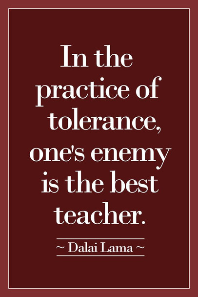 Laminated Dalai Lama In The Practice Of Tolerance Ones Enemy Is The Best Teacher Red Motivational Poster Dry Erase Sign 12x18