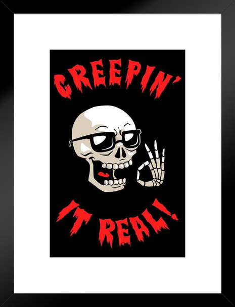 Creepin It Real Funny Matted Framed Wall Art Print 20x26 inch