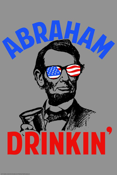 Laminated Abraham Drinkin Lincoln Funny Poster Dry Erase Sign 12x18