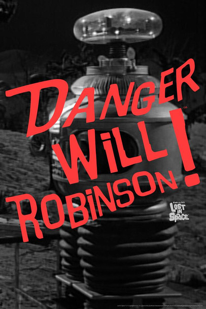 Laminated Danger Will Robinson! Robot Lost In Space TV Show Poster Dry Erase Sign 12x18