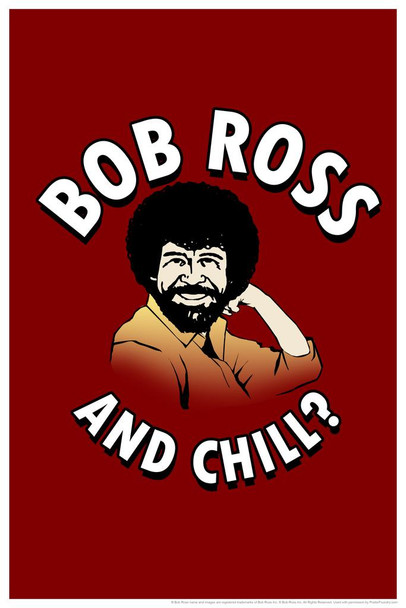 Bob Ross and Chill Red Funny Humor Meme Bob Ross Poster Bob Ross Collection Bob Art Painting Happy Accidents Motivational Poster Funny Bob Ross Afro and Beard Laminated Dry Erase Wall Poster 12x18