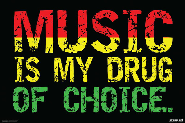 Laminated Music is My Drug of Choice Steez Poster Dry Erase Sign 18x12