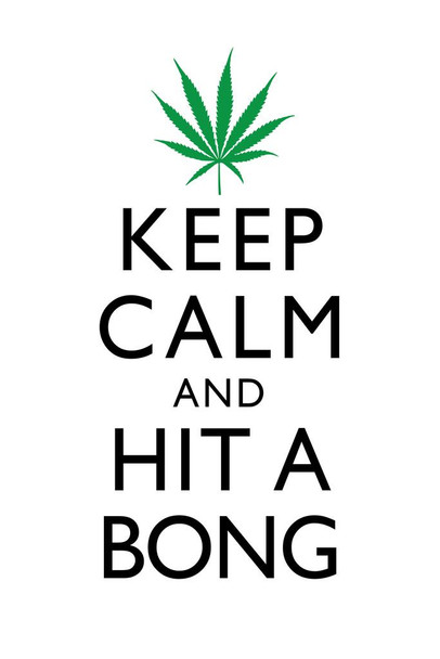 Laminated Marijuana Keep Calm And Hit A Bong White And Green Humorous Poster Dry Erase Sign 12x18
