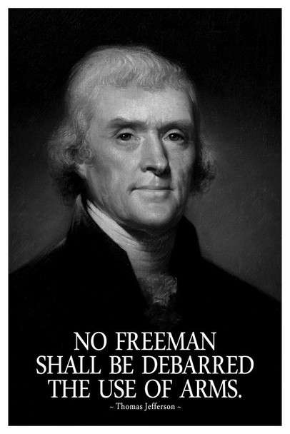 Thomas Jefferson No Freeman Shall Be Debarred The Use Of Arms BW Cool Huge Large Giant Poster Art 36x54