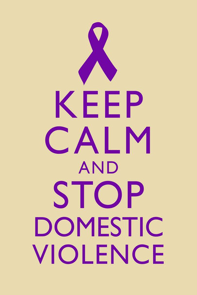 Keep Calm And Stop Domestic Violence Spousal Partner Abuse Battering Purple Tan Cool Wall Decor Art Print Poster 24x36