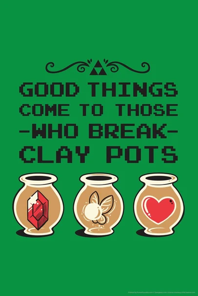 Good Things Come To Those Who Break Clay Pots Video Game Laminated Dry Erase Sign Poster 12x18