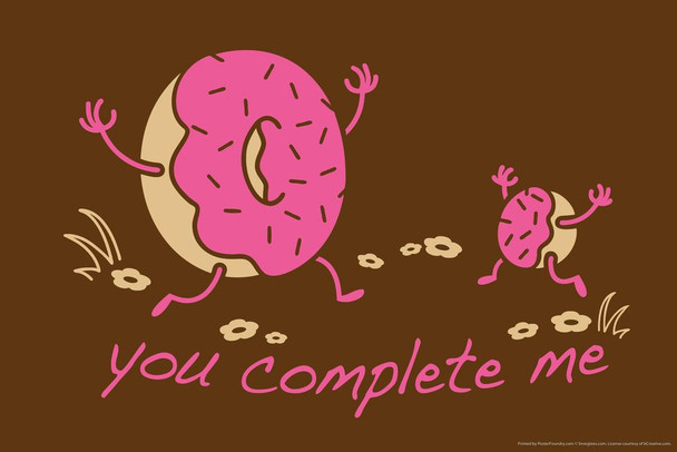 You Complete Me Donut and Hole Humor Funny Cute Romance Romantic Gift Valentines Day Decor Laminated Dry Erase Wall Poster 18x12
