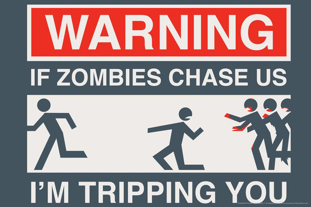 Warning If Zombies Chase Us Im Tripping You Humor Laminated Dry Erase Sign Poster 18x12