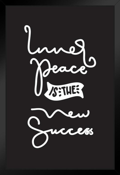 Inner Peace Is The New Success Inspirational Famous Motivational Inspirational Quote Teamwork Inspire Quotation Gratitude Positivity Support Motivate Good Vibes Black Wood Framed Art Poster 14x20