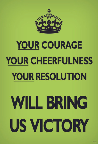 Laminated Your Courage Cheerfulness Resolution Will Bring Us Victory Bright Green British WWII Motivational Poster Dry Erase Sign 12x18
