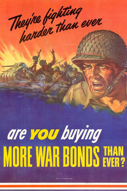 Laminated WPA War Propaganda Theyre Fighting Harder Than Ever Are You Buying More War Bonds Poster Dry Erase Sign 12x18