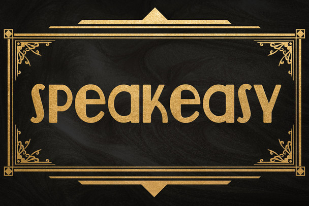 Speakeasy Sign Black Gold Art Deco Retro Cool Wall Decor Art Print Poster 12x18