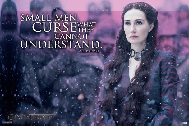Game of Thrones Melisandre Small Men Quote Laminated Dry Erase Sign Poster 12x18