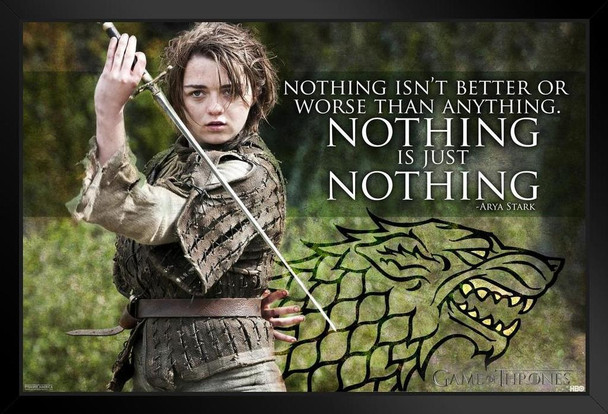 Game of Thrones Arya Stark Nothing Quote Black Wood Framed Art Poster 14x20