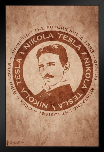 Nikola Tesla Inventing the Future Since 1883 by Brigid Ashwood Art Print Black Wood Framed Poster 14x20