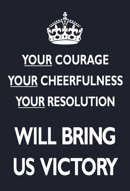 Your Courage Cheerfulness Resolution Will Bring Us Victory Black British WWII Motivational Cool Wall Decor Art Print Poster 12x18