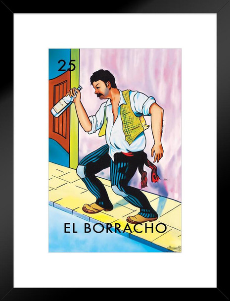 25 El Borracho The Drunk Loteria Card Mexican Bingo Lottery Day Of Dead Dia Los Muertos Decorations Mexico Beer Booze Tequila Drinking Party Spanish Matted Framed Art Wall Decor 20x26