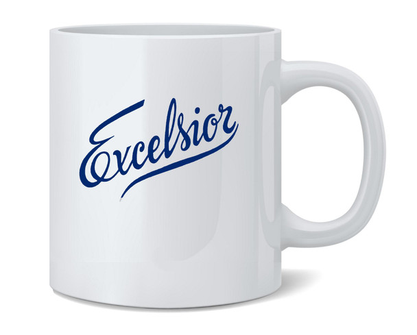 Excelsior Retro Quote Text Coffee Mug Tea Cup 12oz