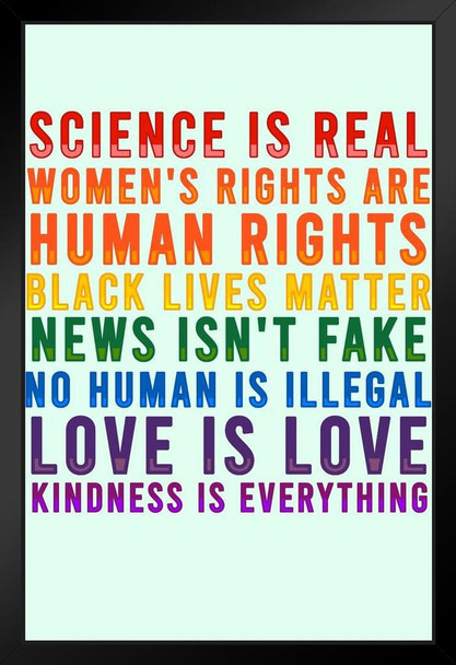 Science Is Real Black Lives Matter Womens Rights LGBTQIA Kindness Rainbow Green Black Wood Framed Poster 14x20