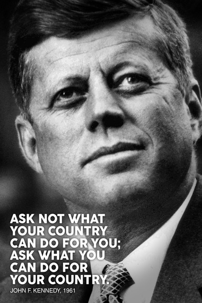 President John F Kennedy Poster Ask Not JFK Famous Motivational Motivation Inspirational Inspiration Presidential United States Office School Quote Portrait Cool Wall Decor Art Print Poster 12x18