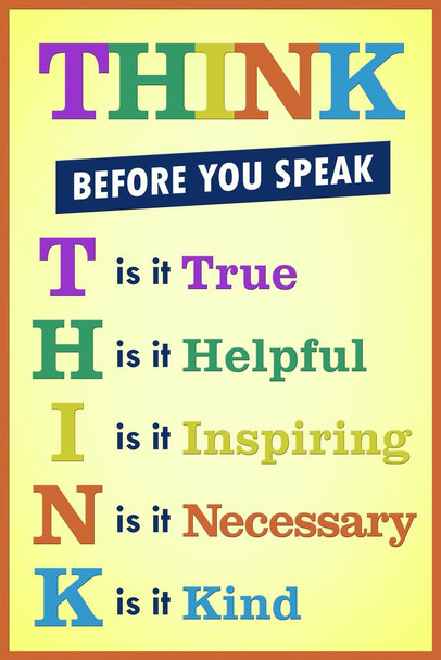 Laminated Classroom Sign Think Before You Speak Motivaltional Inspirational Sign Yellow Educational Teacher Learning Homeschool Chart Display Supplies Teaching Aide Poster Dry Erase Sign 24x36