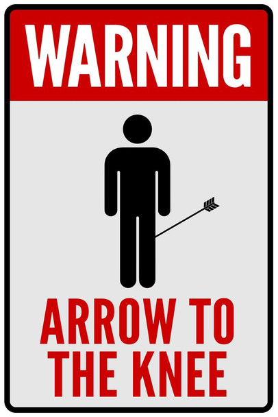 Laminated Warning Arrow To The Knee Red White Video Game Gaming Poster Dry Erase Sign 24x36