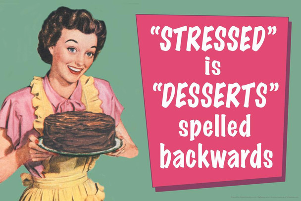 Laminated Stressed is Desserts Spelled Backwards Retro Humor Poster Dry Erase Wall Art 36x24