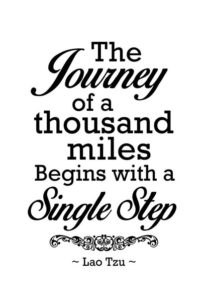 Laminated Lao Tzu The Journey Of A Thousand Miles Begins With A Single Step Motivational White Cool Wall Art Poster Dry Erase Sign 24x36