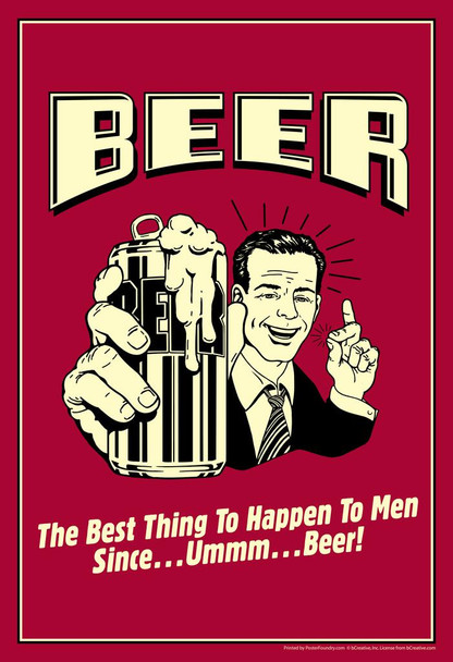 Laminated Beer The Best Thing To Happen To Men Since Beer! Retro Humor Cool Wall Art Poster Dry Erase Sign 24x36