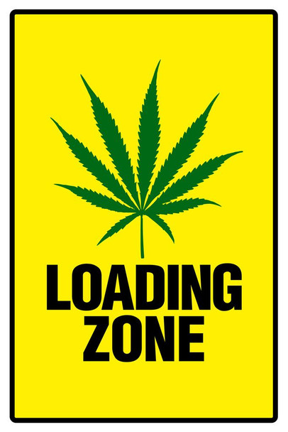 Laminated Warning Weed Loading Zone Marijuana 420 Dope Ganja Mary Jane Wacky Tobacky Bud Cool Wall Art Poster Dry Erase Sign 24x36