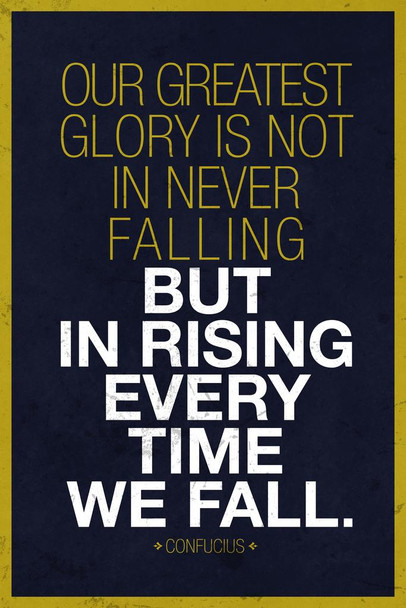 Laminated Confucius Our Greatest Glory In Not In Never Falling Blue Gold Cool Wall Art Poster Dry Erase Wall Art 24x36