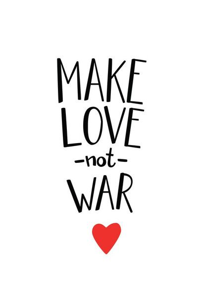Laminated Make Love Not War Inspirational Motivational Peace Love Happiness Quote Text Heart Peaceful Friendship Poster Dry Erase Wall Art 24x36