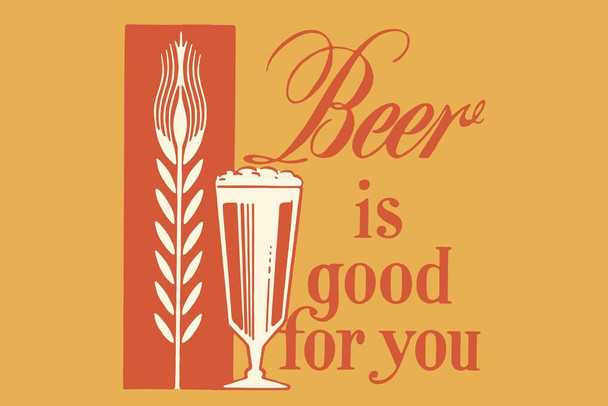 Laminated Beer is Good For You Retro Poster Dry Erase Wall Art 24x36