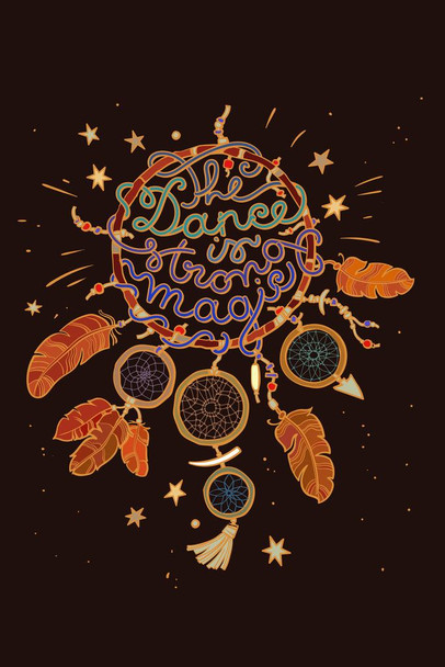 Laminated The Dance Is Strong Magic Dream Catcher Art Print Cool Wall Art Poster Dry Erase Sign 24x36