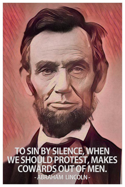 Laminated To Sin By Silence Makes Cowards Out Of Men Abraham Lincoln Famous Motivational Inspirational Quote Cool Wall Art Poster Dry Erase Sign 24x36