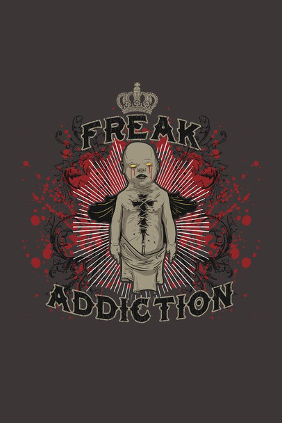 Laminated Freak Addiction Art Print Poster Dry Erase Sign 24x36